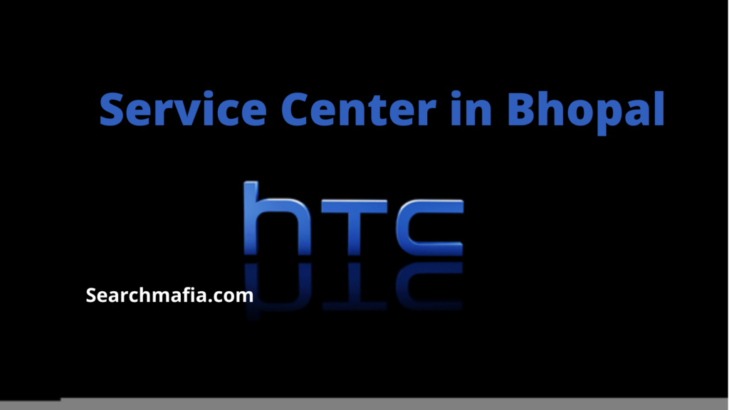 HTC Service Center in Bhopal, Contact Details, Address HTC Service Center in Bhopal